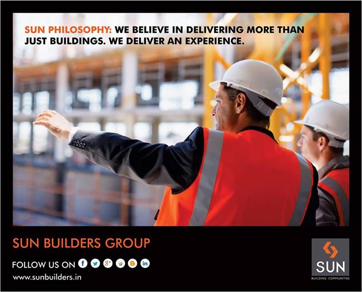 An experience of a lifetime - we deliver you the best of it.

http://www.sunbuilders.in/