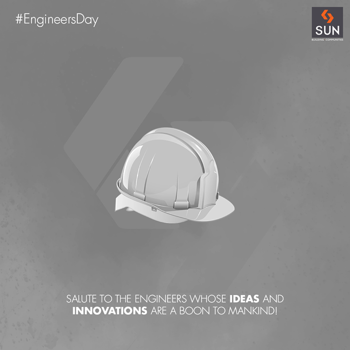 Salute to the Engineers whose ideas & innovations are a boon to mankind! 

#EngineersDay #SunBuildersGroup #RealEstate #SunBuilders #Ahmedabad #Gujarat