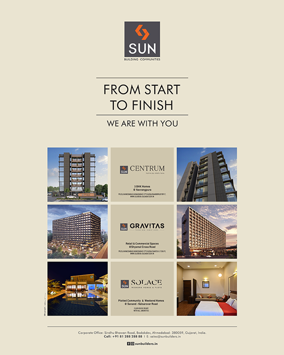 Finding Solace is all about gravitating your mind towards the centrum of the things that matter. At Sun Builders Group, we combine the values of a quality life and bring it to reality. Our versatile projects are an amalgamation of modern and unconventional designs that offer quality living spaces and maintain the sanctity of life. 

Rest assured! From the foundation of your dream space to the handing over your keys, we will be with you in every growing step.

#SunBuilders #SunBuildersGroup #SunCentrum #SunGravitas #SunSolace #3BHK #3BHKHomes #Retail #WeekendHomes #PremiumLiving #Ahmedabad #Gujarat #RealEstate #Residential #Commercial #WePromiseWeDeliver #Construction #AffordableHomes #Navrangpura #ShyamalCrossRoad #SanandRoad