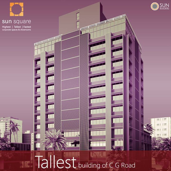 Say Hello to the Tallest building on the iconic CG Road in Ahmedabad - Sun Square by Sun Builders Group. Visit http://bit.ly/1eh0F7t or Call +91 79 30111000 for details.
