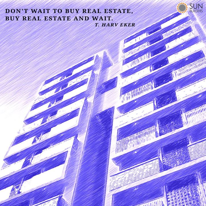 Do you agree with this quote? Hit 'Like' if you do.
Sun Builders Group

#RealEstate #Investment #Ahmedabad