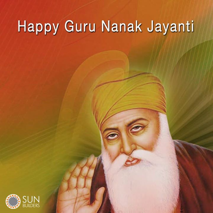 Sun Builders Group wishes all our friends and well-wishers on this auspicious day of Guru Nanak Dev ji's janm jayanti. May Waheguru have his blessings upon all of us