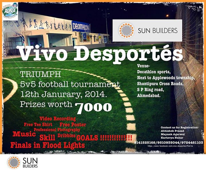 Sun Builders Group invites you to TRIUMPH - a 5V5 Football Tournament hosted at Decathlon Sports on January 12 2014 in #Ahmedabad. Prizes worth Rs. 7000 on offer. Hope to see you there!