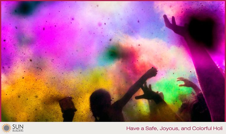 Sun Builders Group wishes you a safe, joyous and colorful Holi. May these colors bring happiness and prosperity in your life.. #HappyHoli