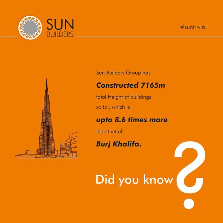 #SunTrivia: Sun Builders Group is known to have constructed buildings whose combined height add up to 7165m, which is 8.6 times more than the tallest man-made structure, Burj Khalifa.

#SunBuildersGroup #SunFacts #BurjKhalifa #tallestbuilding