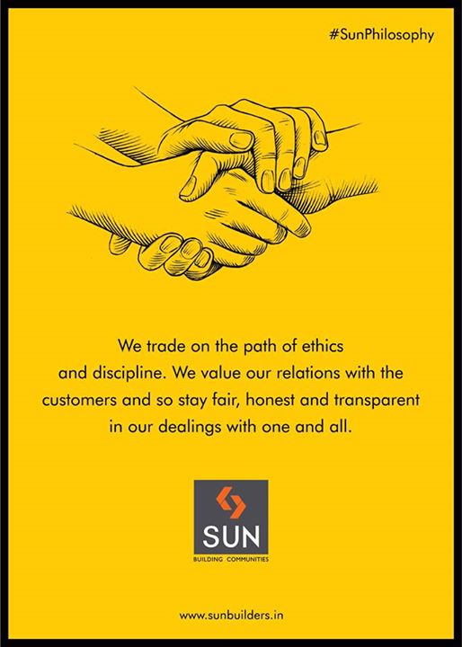 #SunPhilosophy:
Relationship with our customers and all stakeholders matters the most to us. 
And so, we stay fair, honest and transparent in every way we can.

#SunBuildersGroup #Ahmedabad