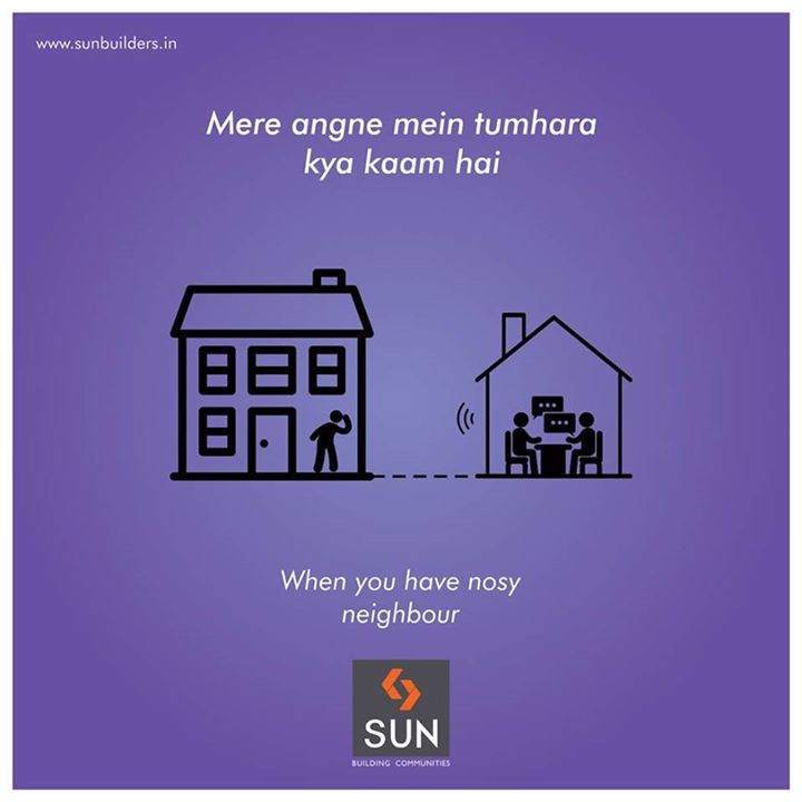 #GharGharKiKahaani

Everyone has that one neighbor who is unrealistically more interested in peeping through your house than minding his own business.