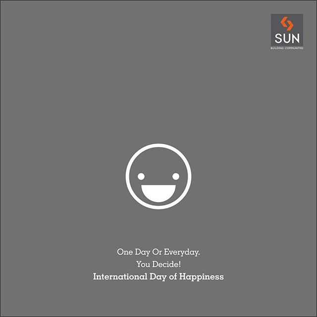 International Day of Happiness is celebrated to spread happiness and positivity across the world. Stay happy today and always. #Sunbuilders wish you all the happiness in life. 
#sharehappiness #spreadhappiness