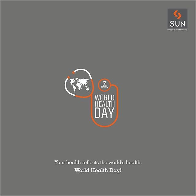 Stay healthy as every individual's health makes the world healthy. 
#worldhealthday #yourhealth #worldhealth #sunbuilders #realestate