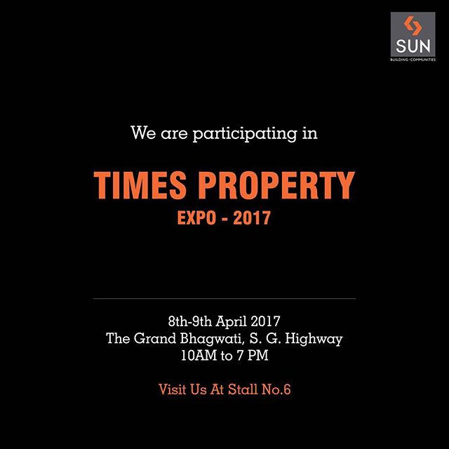 The golden opportunity is back! 
Times Property Expo - 2017, India’s Biggest Realty Exhibition is here and we are going to be a part of it. Save the date and come meet us at Stall No.6.  We will be waiting to greet you.
#sunbuilders #timespropertyexpo #realestate #property #TGB #ahmedabad
