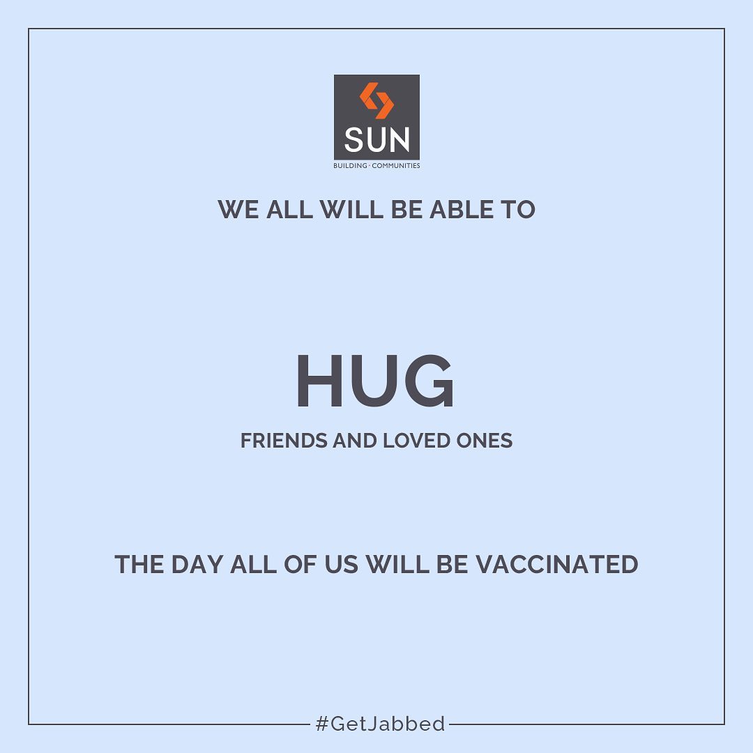 Sun Builders,  GetJabbed, SunBuildersGroup, SunBuilders, BuildingCommunities, RealEstateAhmedabad, GetVaccinated, IndiaFightsCorona