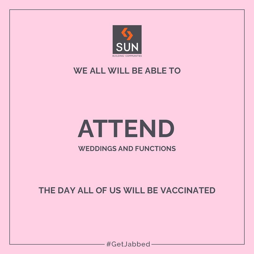Sun Builders,  GetJabbed, SunBuildersGroup, SunBuilders, BuildingCommunities, RealEstateAhmedabad, GetVaccinated, IndiaFightsCorona