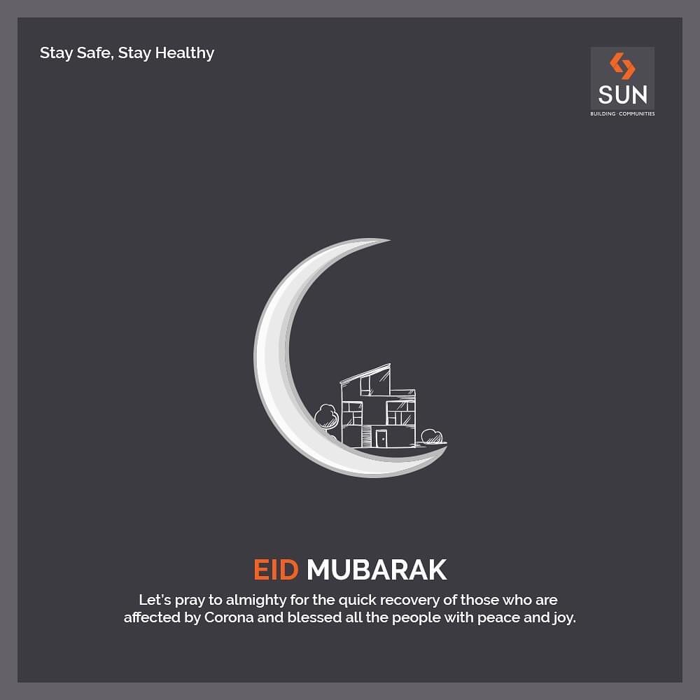 Sun Builders, EidMubarak, StaySafe, StayHealthy, SunBuildersGroup, Ahmedabad, Gujarat, RealEstate, StayHome