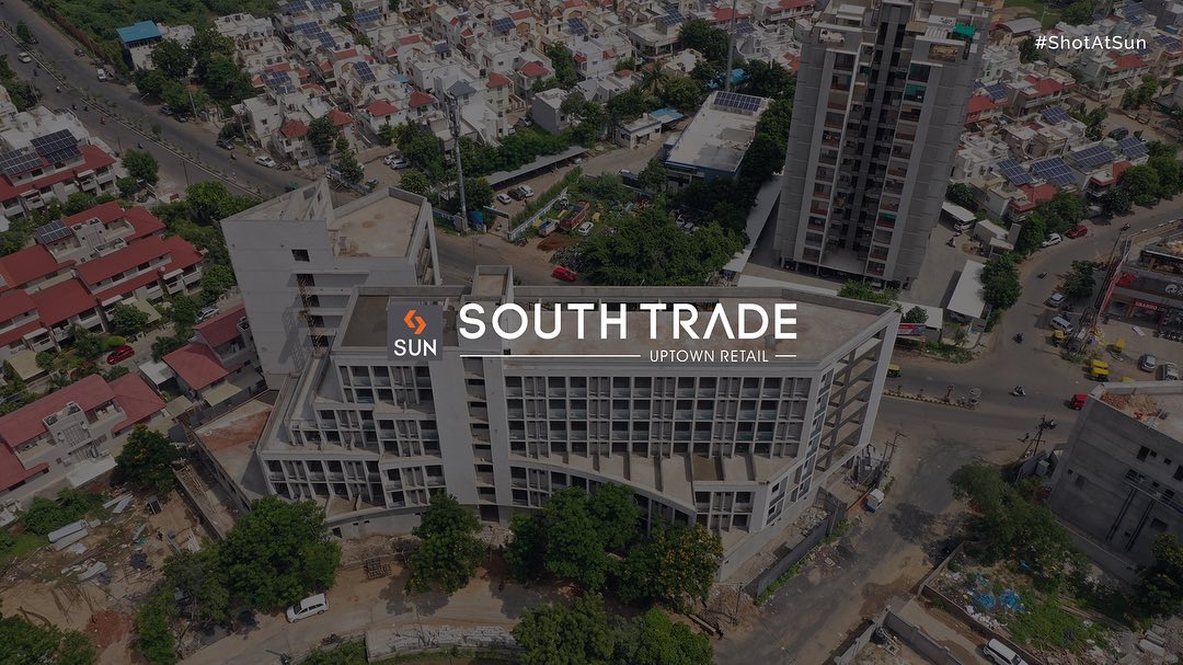 Sun Builders,  ConstructionUpdate, ProjectInMaking, SunBuildersGroup, SunBuilders, SunSouthTrade, Retail, Showroom, SouthBopal, SOBO, RealEstateAhmedabad