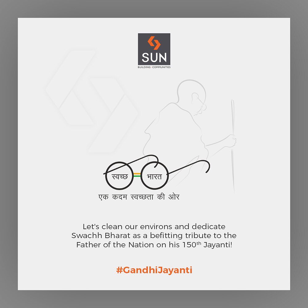 Sun Builders, GandhiJayanthi, GandhiJayanthi2019, MohandasKarmchandGandhi, MahatmaGandhi, Gandhi150, SunBuildersGroup, SunBuilders, RealEstate, Ahmedabad, RealEstateGujarat, Gujarat