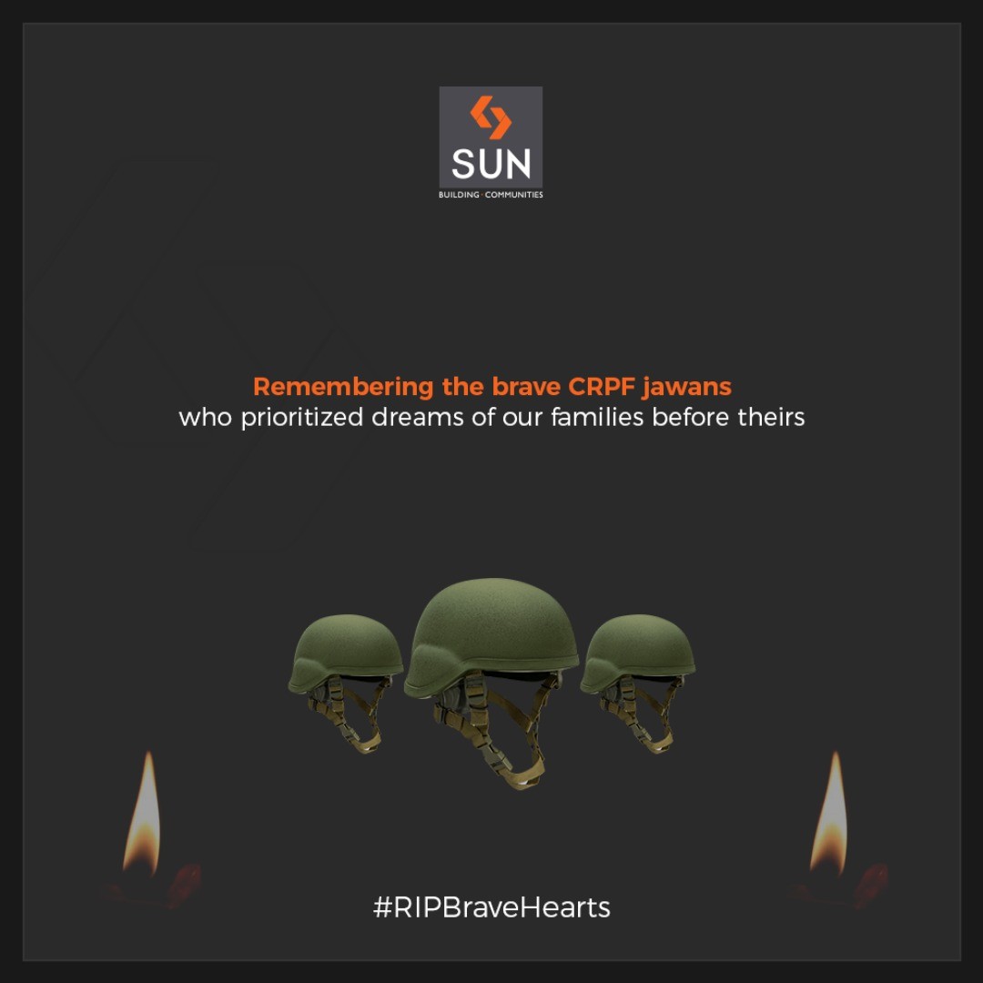 Sun Builders, SunBuildersGroup, RealEstate, Gujarat, Ahmedabad, RIPBraveHearts, PulwamaAttack, CRPFJawans, PulwamaTerrorAttack, CRPF, BlackDay