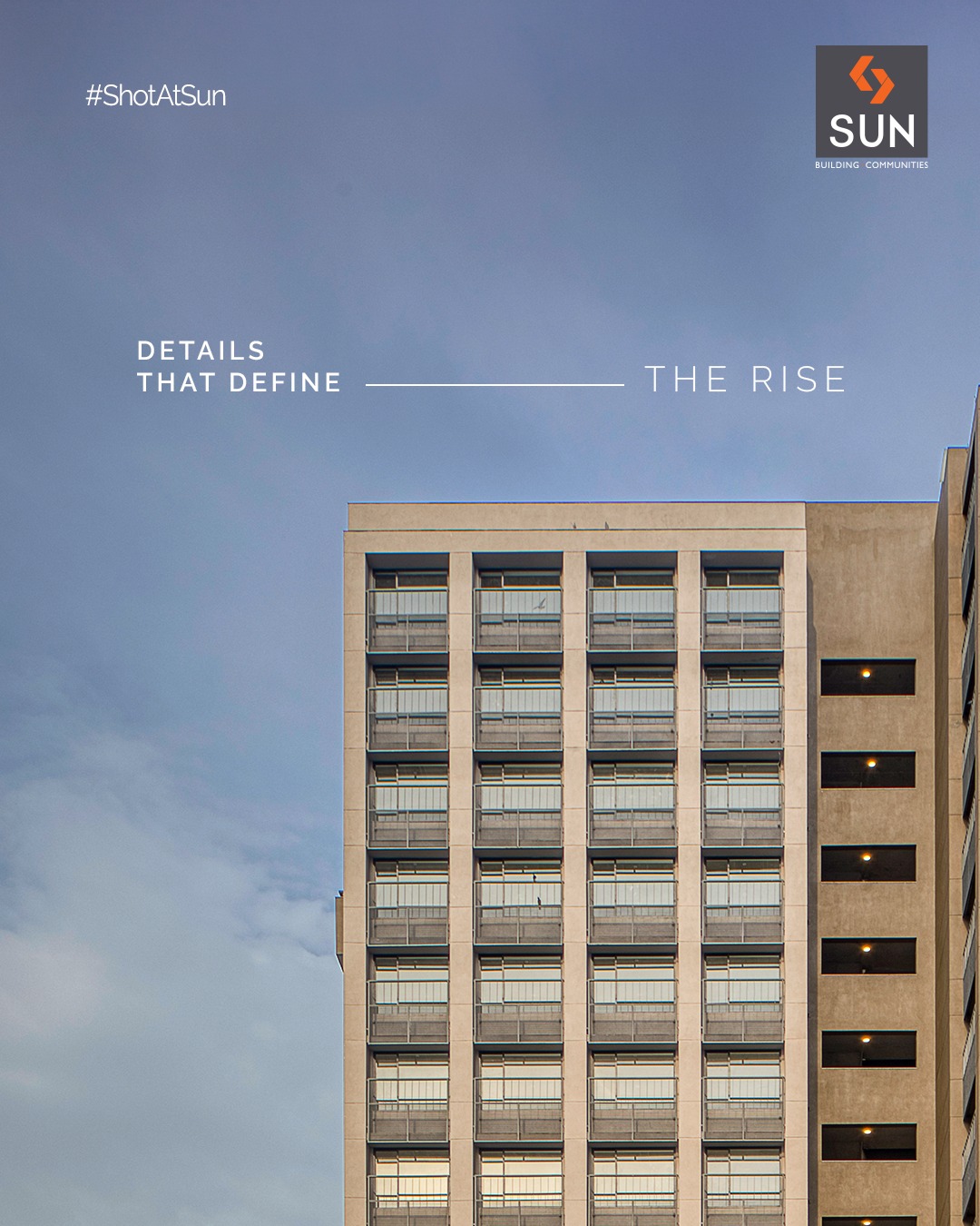 Sun Builders,  SunBuilders, ShotAtSun, BuildingCommunities, DetailsThatDefine, RisingStandard