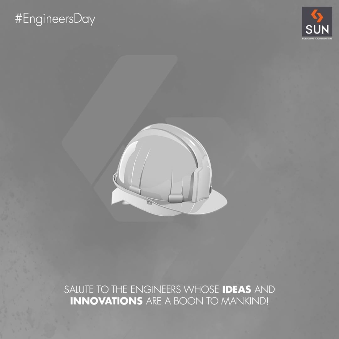 Salute to the Engineers whose ideas & innovations are a boon to mankind! 
#EngineersDay #SunBuildersGroup #RealEstate #SunBuilders #Ahmedabad #Gujarat