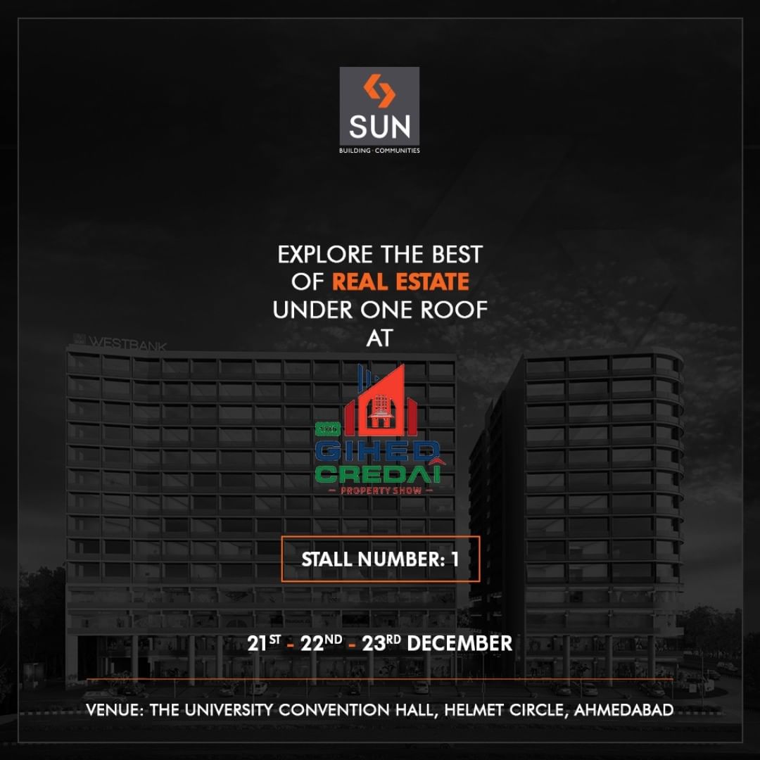 It’s time to explore the best of real estate under a roof at GIHED Credai Property Show 2018!

#GIHED2018 #GIHEDPropertyShow #SunBuildersGroup #RealEstate #SunBuilders #Ahmedabad #Gujarat