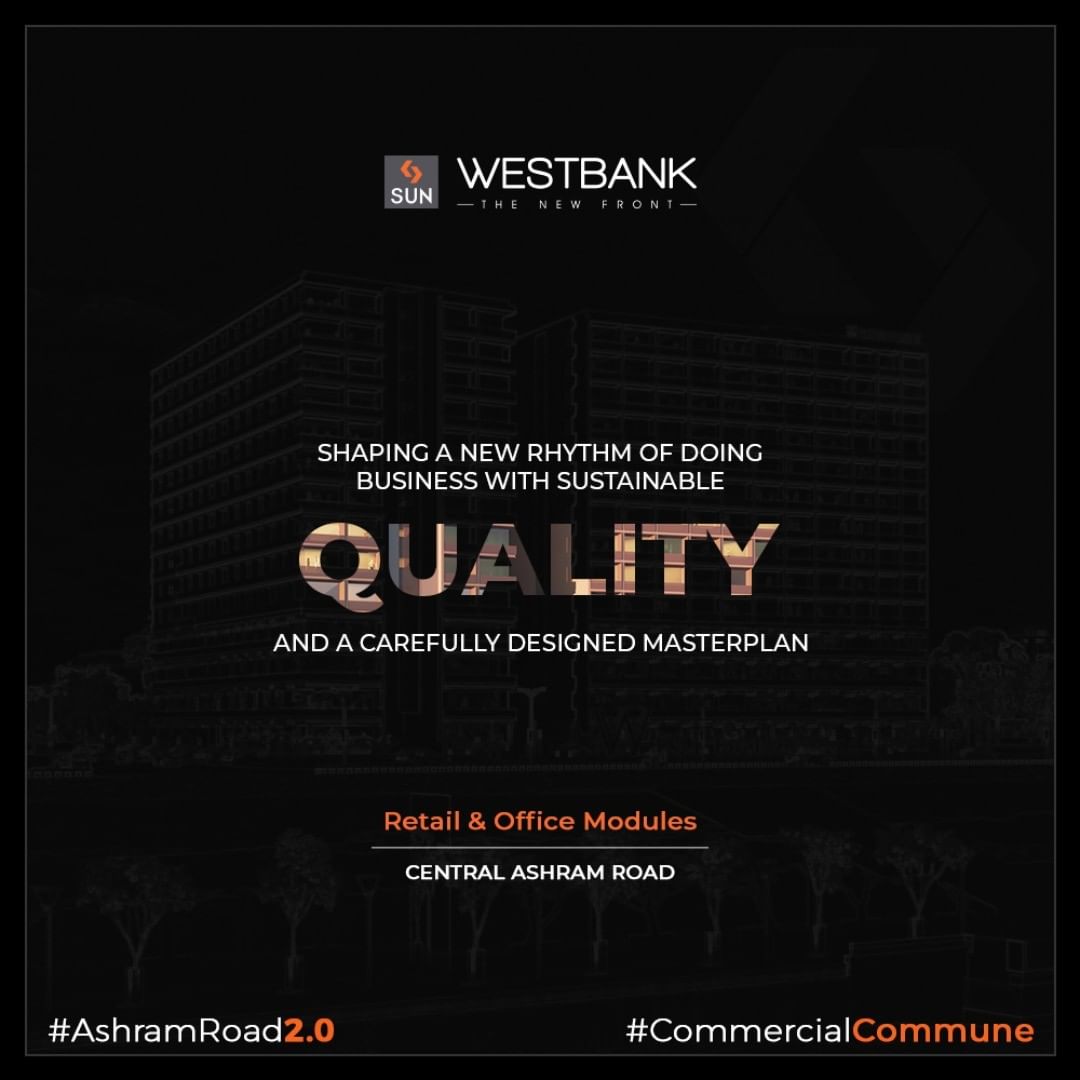 West bank promises endless growth opportunities with sustainable quality! 
#SunBuilders #RealEstate #WestBank #SunWestBank #Ahmedabad #Gujarat #SunBuildersGroup #AshramRoad2point0 #commercialcommune #ComingSoon #NewProject