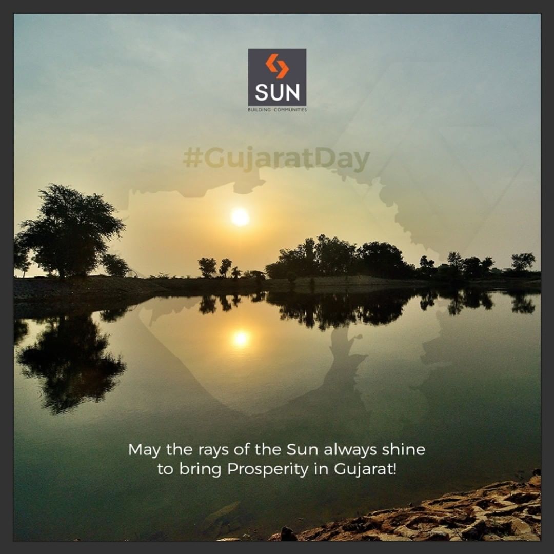 May the rays of the sun always shine to bring prosperity in Gujarat!

#GujaratDay #GujaratFoundationDay #SunBuilders #RealEstate #Ahmedabad #RealEstateGujarat #Gujarat