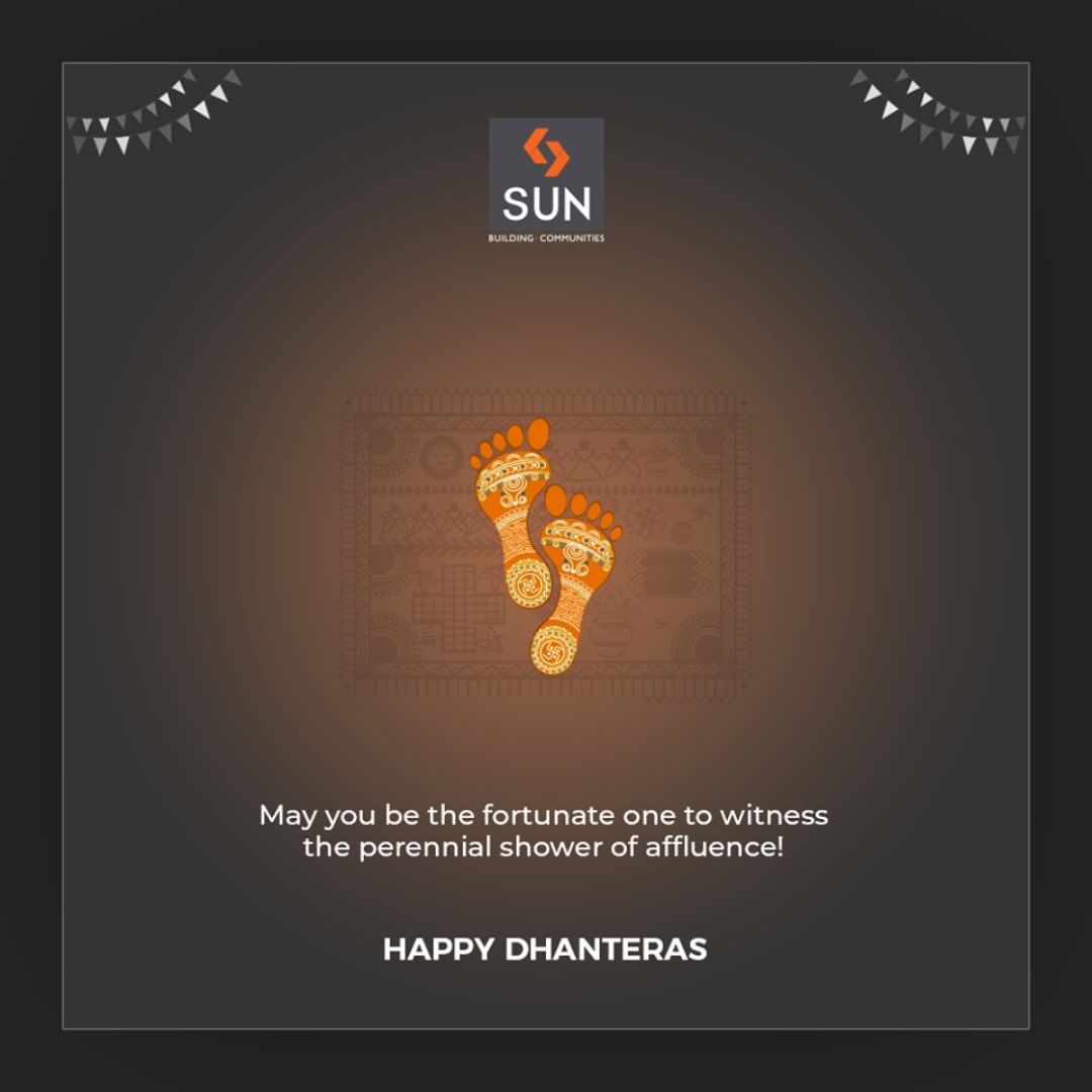 May you be the fortunate one to witness the perennial shower of affluence!

#Dhanteras #Dhanteras2019 #ShubhDhanteras #IndianFestivals #DiwaliIsHere #Celebration #HappyDhanteras #FestiveSeason #Diwali2019 #SunBuildersGroup #Ahmedabad #Gujarat