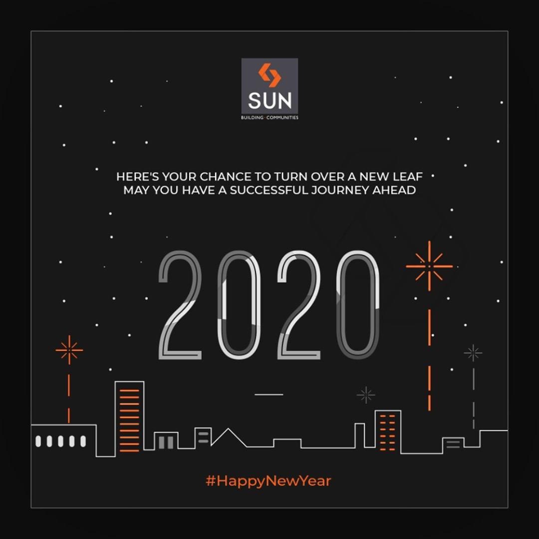 Here's your chance to turn over a new leaf, May you have a successful journey ahead

#NewYear2020 #HappyNewYear #NewYear #Happiness #Joy #2k20 #Celebration #SunBuildersGroup #Ahmedabad #Gujarat #RealEstate