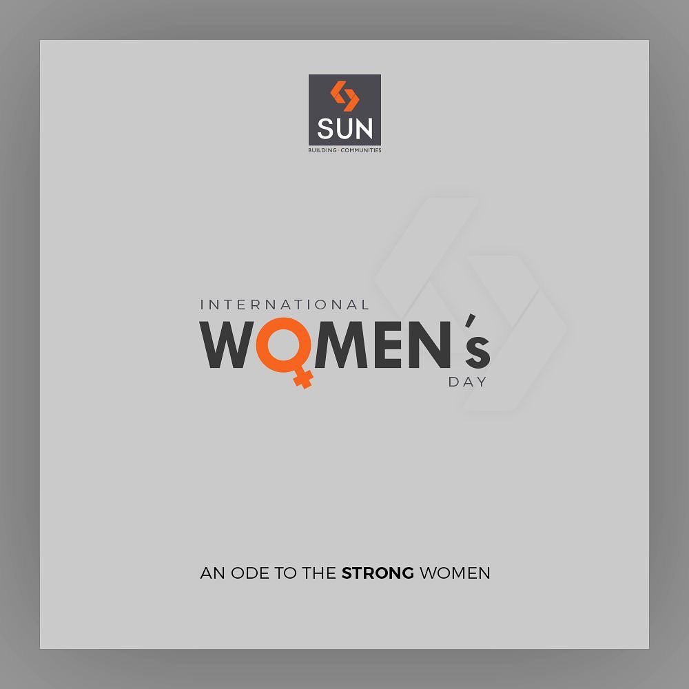 Sun Builders,  WomensDay, women, WomensDay2020, RespectWomen, EachforEqual, InternationalWomensDay, InternationalWomensDay2020, SunBuildersGroup, Ahmedabad, Gujarat, RealEstate