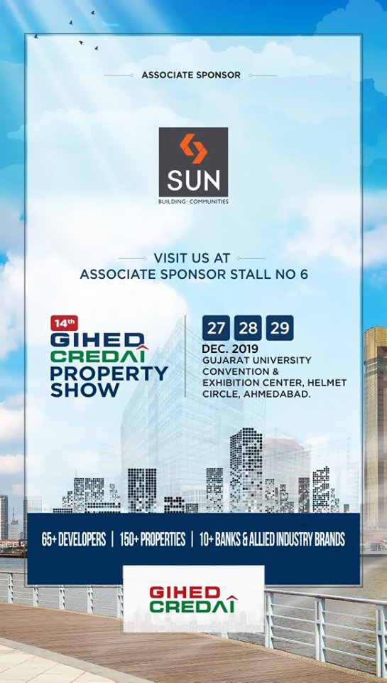 Sun Builders,  VisitUs, PropertyShow, GIHED, CREDAI, PropertyShowGIHED2019, GIHED2019, SunBuildersGroup, Ahmedabad, Gujarat, RealEstate