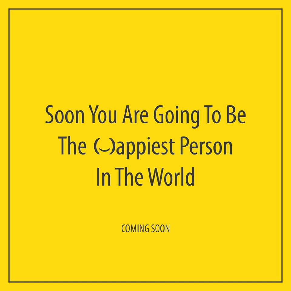 Very soon you will find yourself as the happiest person alive. Get, set and be ready for Project #Happiness! http://t.co/JlpWZU57il