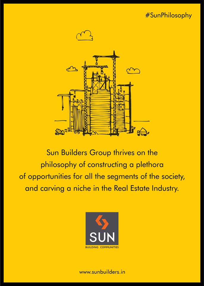 #SunPhilosophy: Serving every segment with a promise of the best quality. #SunBuildersGroup #Ahmedabad http://t.co/kwrlFW5ri2